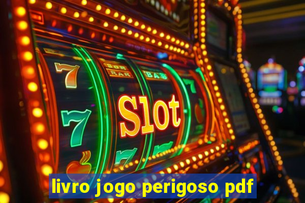 livro jogo perigoso pdf